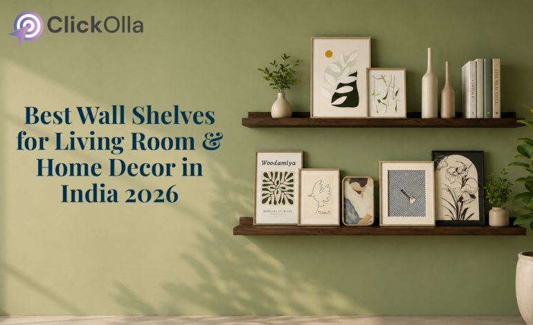 Best Wall Shelves for Living Room & Home Decor in India 2026