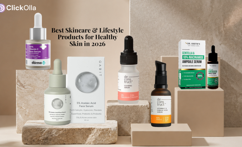 Best Skincare & Lifestyle Products for Healthy Skin in 2026