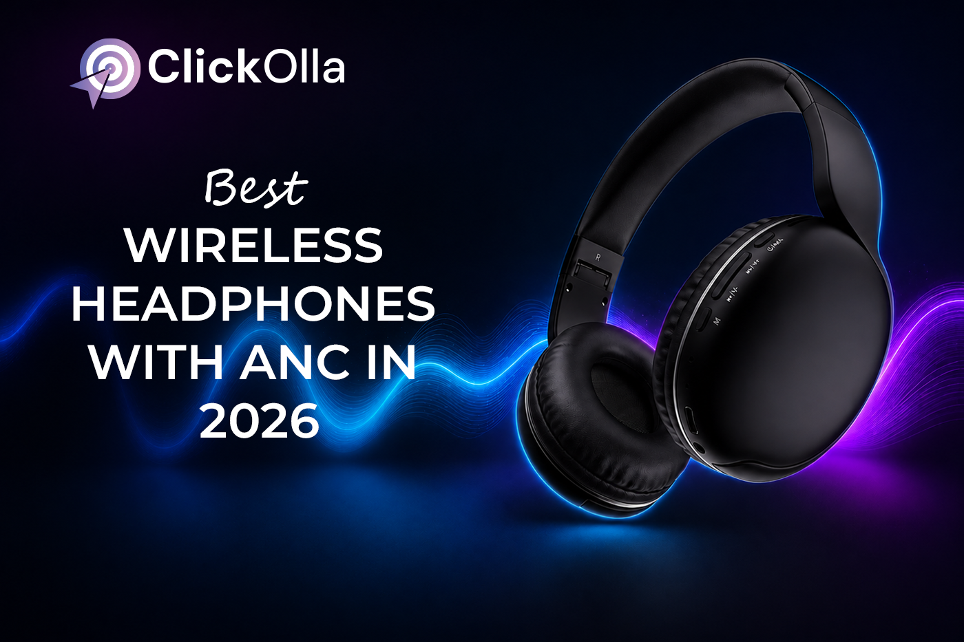 Best Wireless Headphones with ANC in 2026