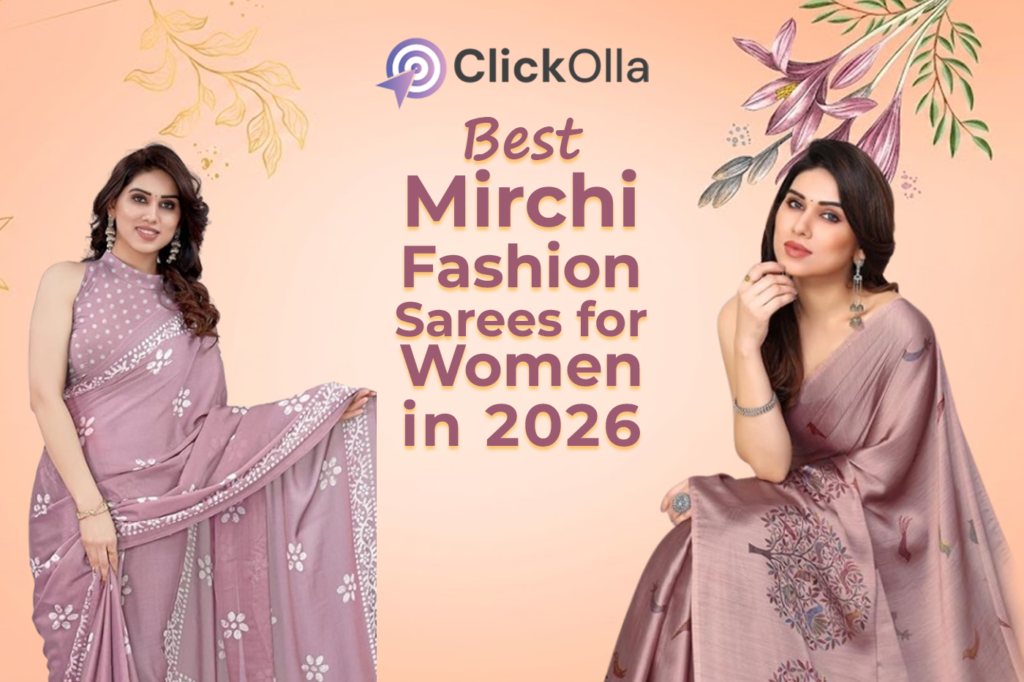 Best Mirchi Fashion Sarees for Women in 2026