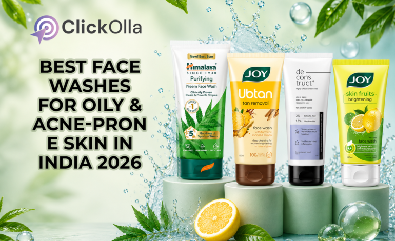 Best Face Washes for Oily & Acne-Prone Skin in India 2026