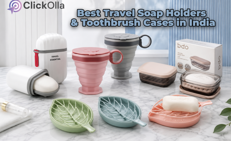 Best Travel Soap Holders & Toothbrush Cases in India