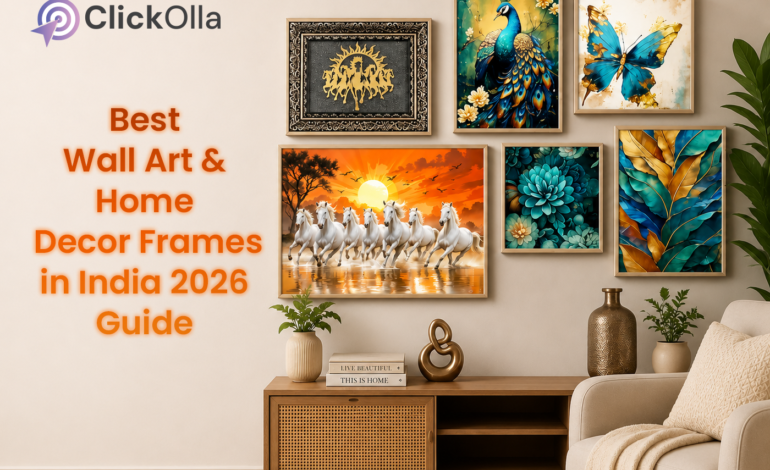 Best Wall Art & Home Decor Frames in India 2026 Guide