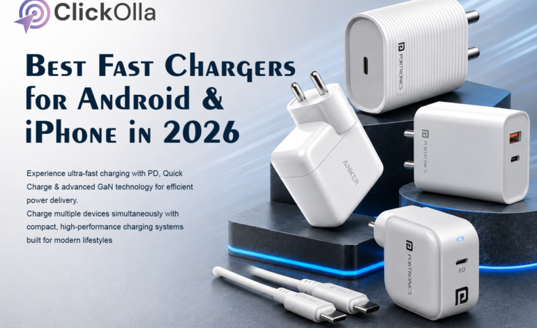 Best Fast Chargers for Android & iPhone in 2026