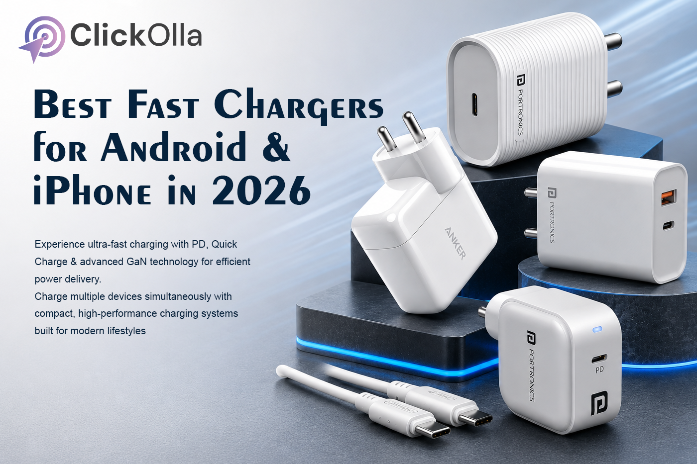 Best Fast Chargers for Android & iPhone in 2026