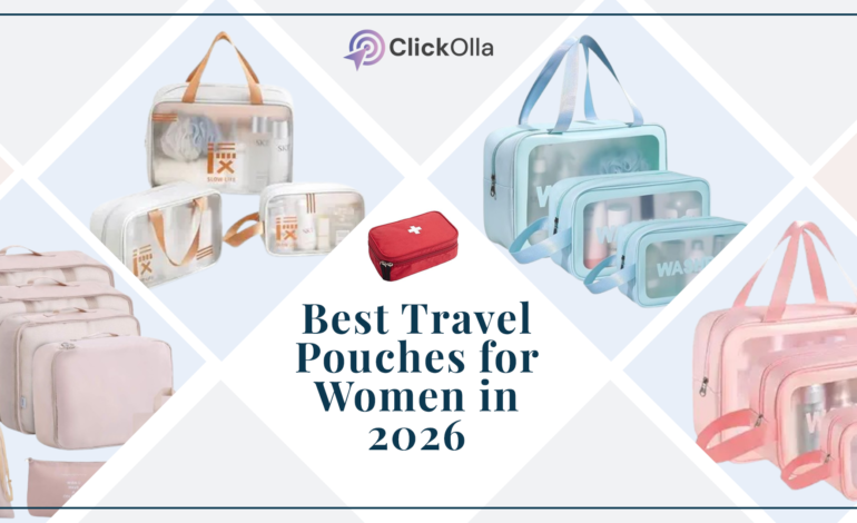 Best Travel Pouches for Women in 2026