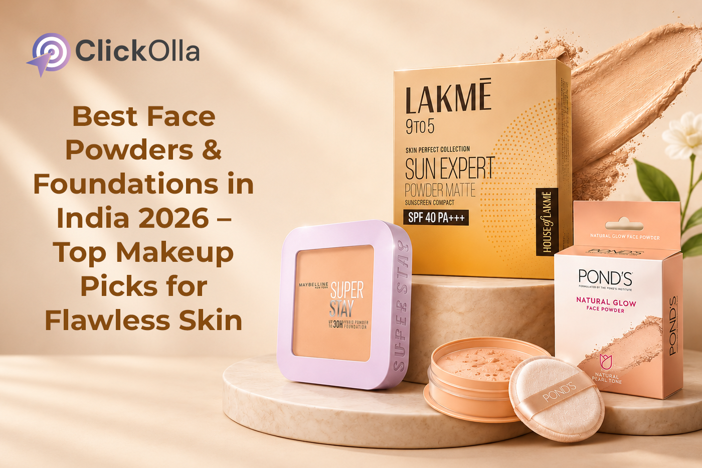Best Face Powders & Foundations in India 2026 – Top Makeup Picks for Flawless Skin