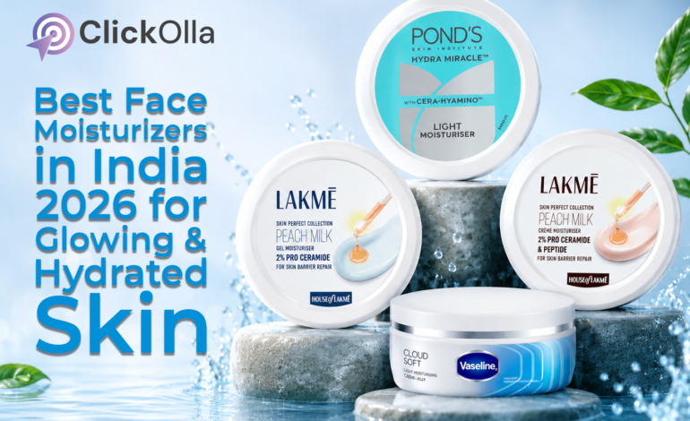 Best Face Moisturizers in India 2026 for Glowing & Hydrated Skin