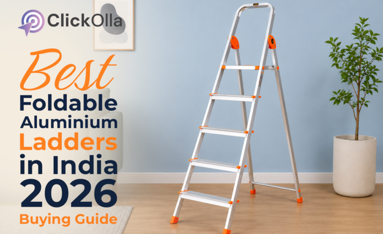 Best Foldable Aluminium Ladders in India 2026 – Buying Guide