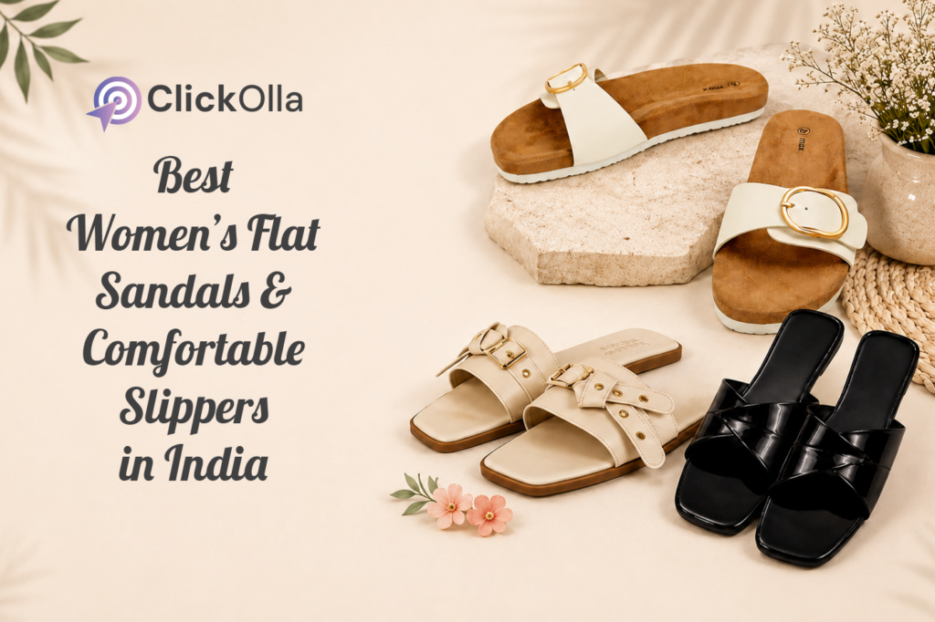 Best Women’s Flat Sandals & Comfortable Slippers in India