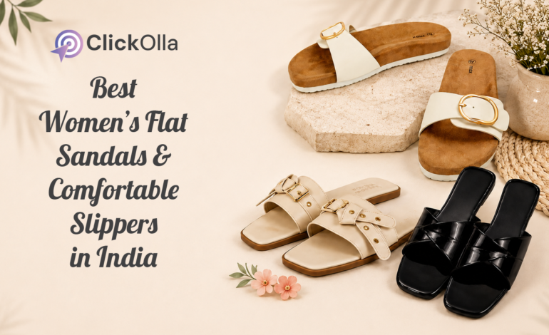Best Women’s Flat Sandals & Comfortable Slippers in India