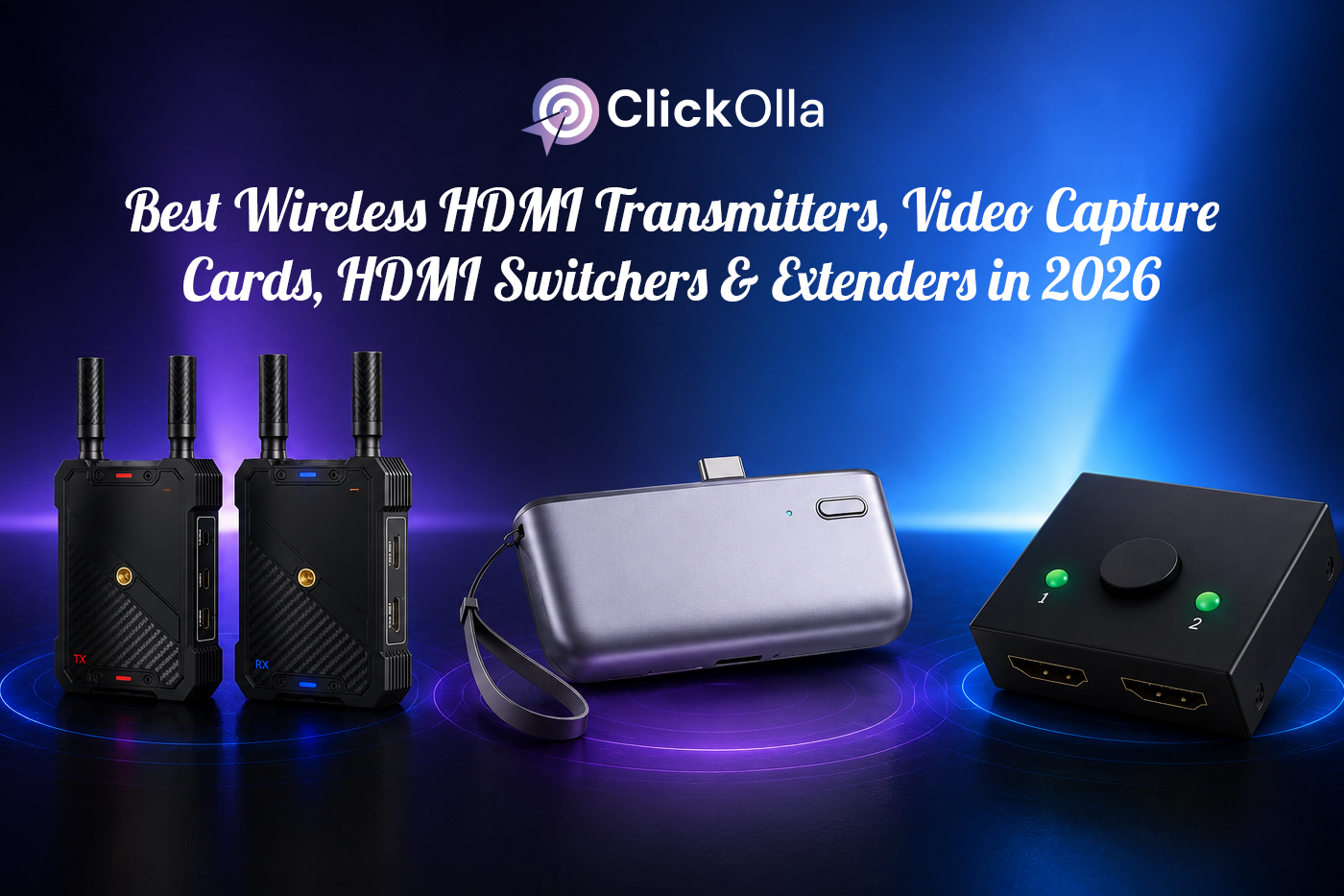 Best Wireless HDMI Transmitters, Video Capture Cards, HDMI Switchers & Extenders in 2026