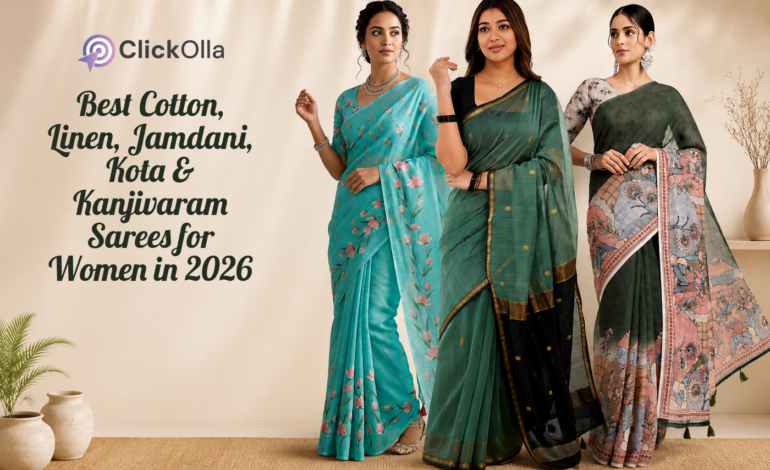Best Cotton, Linen, Jamdani, Kota & Kanjivaram Sarees for Women in 2026