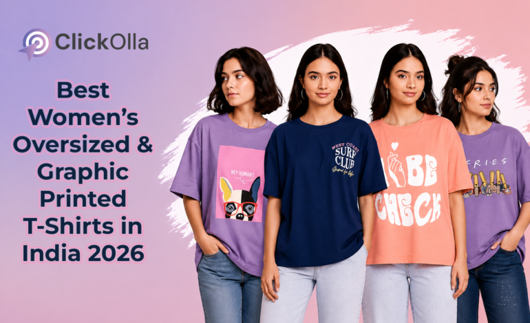 Best Women’s Oversized & Graphic Printed T-Shirts in India 2026