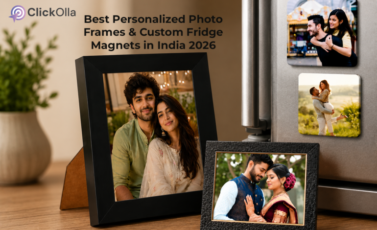 Best Personalized Photo Frames & Custom Fridge Magnets in India 2026