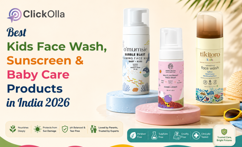 Best Kids Face Wash, Sunscreen & Baby Care Products in India 2026