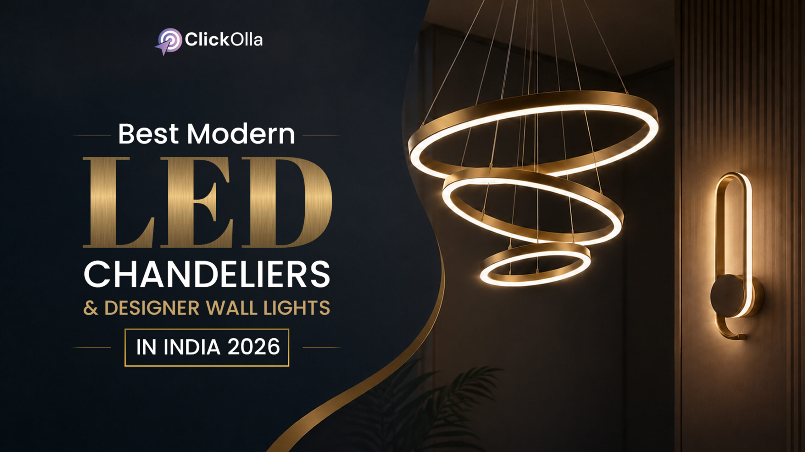 Best Modern LED Chandeliers & Designer Wall Lights in India 2026
