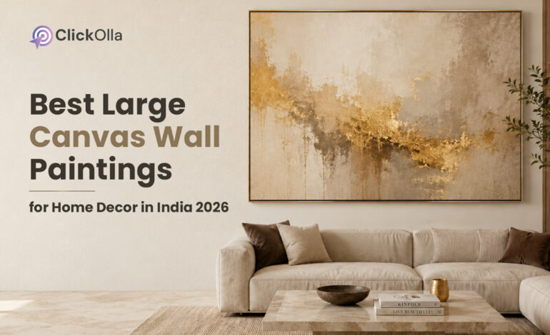 Best Large Canvas Wall Paintings for Home Décor in India 2026
