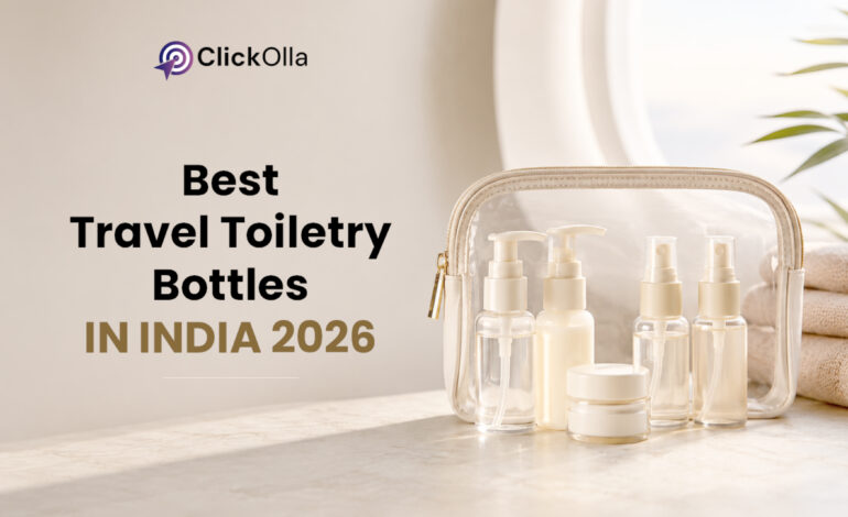 Best Travel Toiletry Bottles in India 2026