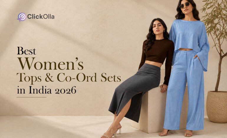 Best Women’s Tops & Co-Ord Sets in India (2026)