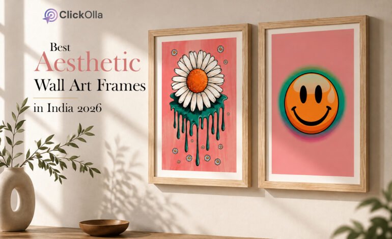 Best Aesthetic Wall Art Frames in India (2026)