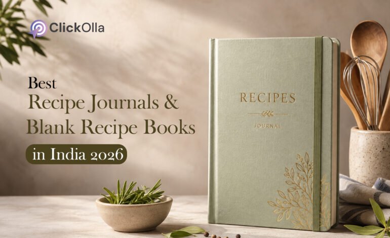 Best Recipe Journals & Blank Recipe Books in India (2026)