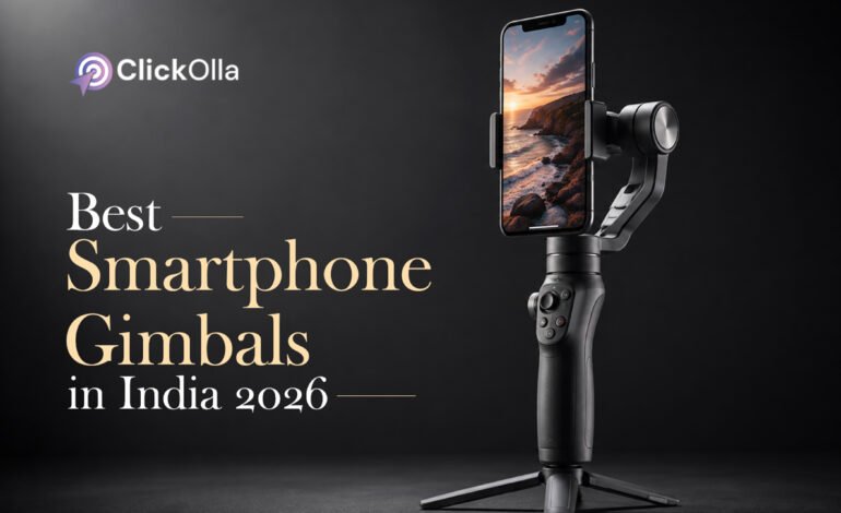 Best Smartphone Gimbals in India (2026)