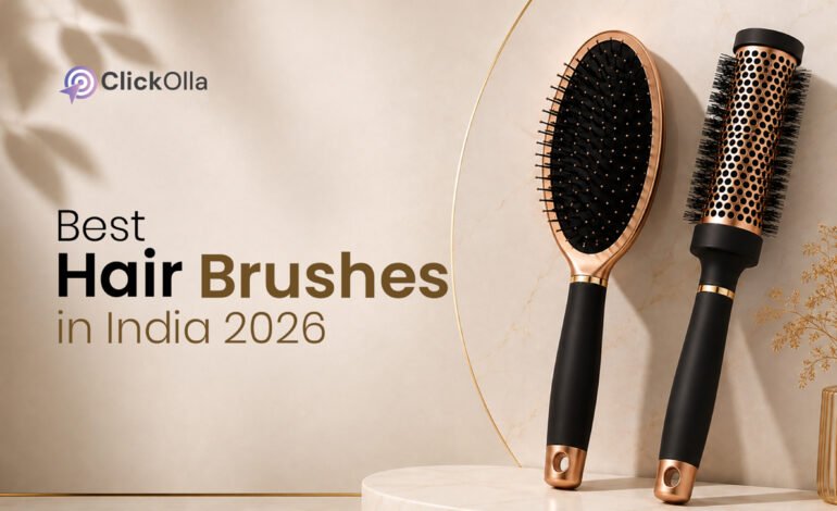 Best Hair Brushes in India (2026)