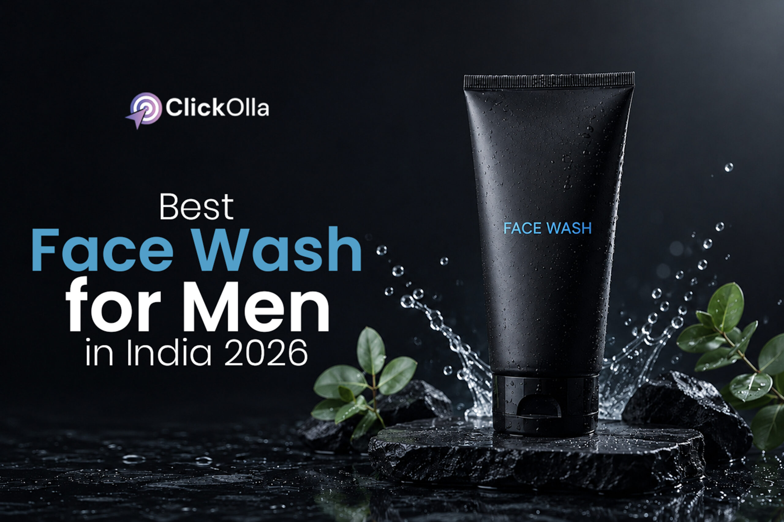 Best Face Wash for Men in India (2026)