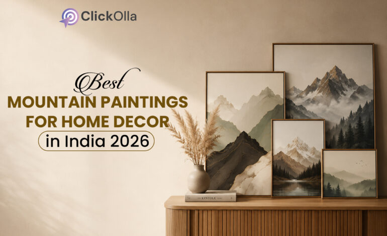 Best Mountain Paintings for Home Décor in India (2026)